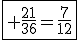 \fbox{3$\textrm \frac{21}{36}=\frac{7}{12}}