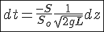 \fbox{4$dt=\frac{-S}{S_o}\frac{1}{\sqrt{2gL}}dz}