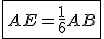 \fbox{AE=\frac{1}{6}AB}