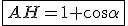 \fbox{AH=1+\cos\alpha}