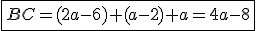 \fbox{BC=(2a-6)+(a-2)+a=4a-8}