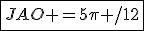 \fbox{JAO =5\pi /12}