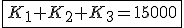 \fbox{K_1+K_2+K_3=15000}