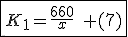 \fbox{K_1=\frac{660}{x}\quad (7)}