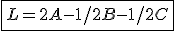 \fbox{L=2A-1/2B-1/2C}