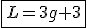 \fbox{L=3g+3}