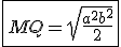 \fbox{MQ = \sqrt{\frac{a^2+b^2}{2}}}