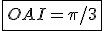 \fbox{OAI = \pi /3}