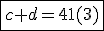 \fbox{c+d=41(3)}