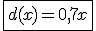 \fbox{d(x)=0,7x}