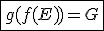 \fbox{g(f(E))=G}