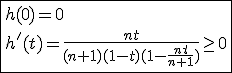 \fbox{h(0)=0\\h'(t)=\frac{nt}{(n+1)(1-t)(1-\frac{nt}{n+1})}\ge0}