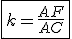 \fbox{k=\frac{AF}{AC}}