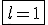 \fbox{l=1}