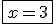 \fbox{x=3}
