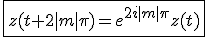 \fbox{z(t+2|m|\pi)=e^{2i|m|\pi}z(t)}