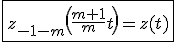 \fbox{z_{-1-m}\left(\frac{m+1}{m}t\right)=z(t)}