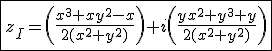 \fbox{z_I=\(\frac{x^3+xy^2-x}{2(x^2+y^2)}\)+i\(\frac{yx^2+y^3+y}{2(x^2+y^2)}\)}
