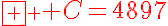 \fbox {\red \LARGE C=4897}