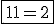 \fbox {1+1 = 2}