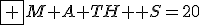 \fbox {M+A+T+H+S=20}