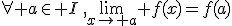 \forall a\in I\,,\lim_{x\to a} f(x)=f(a)