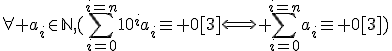 \forall a_i\in\mathbb{N},(\sum_{i=0}^{i=n}10^ia_i\equiv 0[3]\Longleftrightarrow \sum_{i=0}^{i=n}a_i\equiv 0[3])