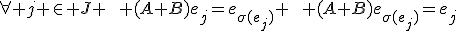 \forall j \in J \qquad (A+B)e_j=e_{\sigma(e_j)} \qquad (A+B)e_{\sigma(e_j)}=e_j