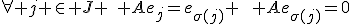 \forall j \in J \quad Ae__j=e_{\sigma(j)} \qquad Ae_{\sigma(j)}=0
