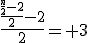 \fr{\fr{\fr{n}{2}-2}{2}-2}{2}= 3