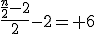 \fr{\fr{n}{2}-2}{2}-2= 6