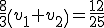 \fr{8}{3}\(v_1+v_2\)=\fr{12}{25}