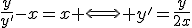 \fr{y}{y'}-x=x \Longleftrightarrow y'=\fr{y}{2x}