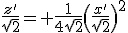 \fr{z'}{sqrt{2}}= \fr{1}{4\sqrt{2}}\(\fr{x'}{\sqrt{2}}\)^2