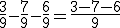 \fr39 - \fr79 - \fr69 = \fr{3 - 7 - 6}{9}