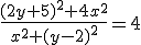 \frac{(2y+5)^2+4x^2}{x^2+(y-2)^2}=4