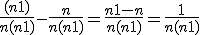 \frac{(n+1)}{n(n+1)}-\frac{n}{n(n+1)} = \frac{n+1-n}{n(n+1)} = \frac{1}{n(n+1)}