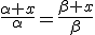 \frac{\alpha+x}{\alpha}=\frac{\beta+x}{\beta}