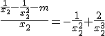\frac{\frac{1}{x_2}-\frac{1}{x_2^2}-m}{x_2}=-\frac{1}{x_2^2}+\frac{2}{x_2^3}