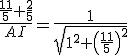 \frac{\frac{11}{5}+\frac{2}{5}}{AI}=\frac{1}{\sqrt{1^2+\left(\frac{11}{5}\right)^2}}