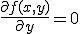 \frac{\part f(x,y)}{\part y} = 0