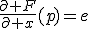 \frac{\partial F}{\partial x}(p)=e