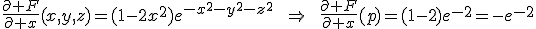 \frac{\partial F}{\partial x}(x,y,z)=(1-2x^2)e^{-x^2-y^2-z^2}\qquad\Rightarrow\qquad\frac{\partial F}{\partial x}(p)=(1-2)e^{-2}=-e^{-2}