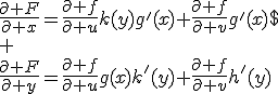 \frac{\partial F}{\partial x}=\frac{\partial f}{\partial u}k(y)g'(x)+\frac{\partial f}{\partial v}g'(x)$\\
 \\ $\frac{\partial F}{\partial y}=\frac{\partial f}{\partial u}g(x)k'(y)+\frac{\partial f}{\partial v}h'(y)