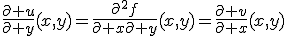 \frac{\partial u}{\partial y}(x,y)=\frac{\partial^2f}{\partial x\partial y}(x,y)=\frac{\partial v}{\partial x}(x,y)