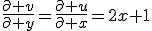 \frac{\partial v}{\partial y}=\frac{\partial u}{\partial x}=2x+1