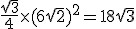 \frac{\sqr3}4\times(6\sqr2)^2=18\sqr3