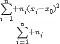 \frac{\sum_{i=1}^n n_i(x_i-x_0)^2}{\sum_{i=1}^n n_i}