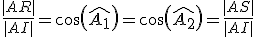 \frac{|AR|}{|AI|}=cos(\widehat{A_1})=cos(\widehat{A_2})=\frac{|AS|}{|AI|}