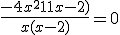 \frac{- 4x^2 + 11x - 2)}{x(x - 2)} = 0